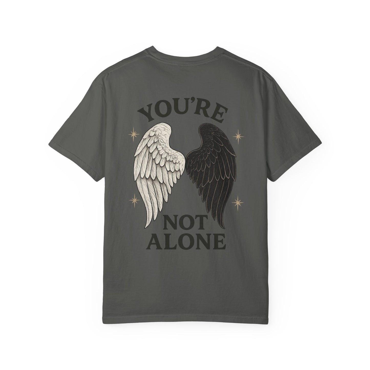 You're Not Alone T-Shirt