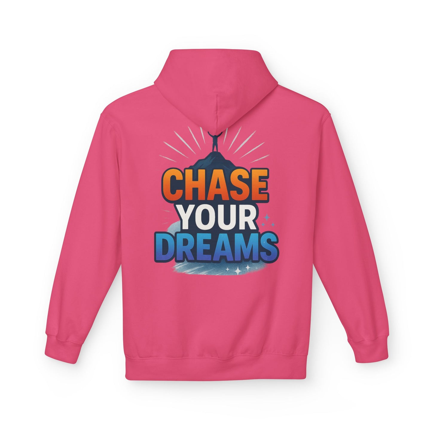 Chase Your Dreams Hoodie