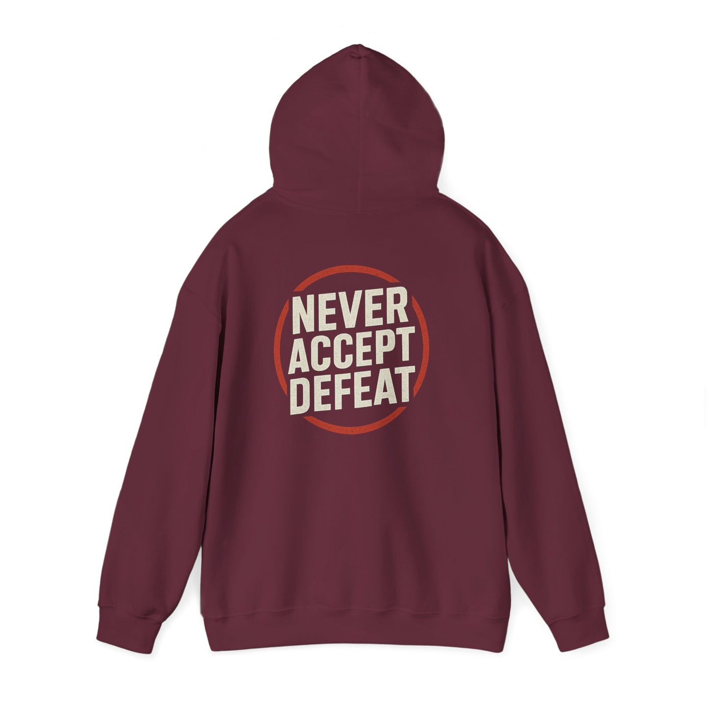 Never Accept Defeat Hoodie