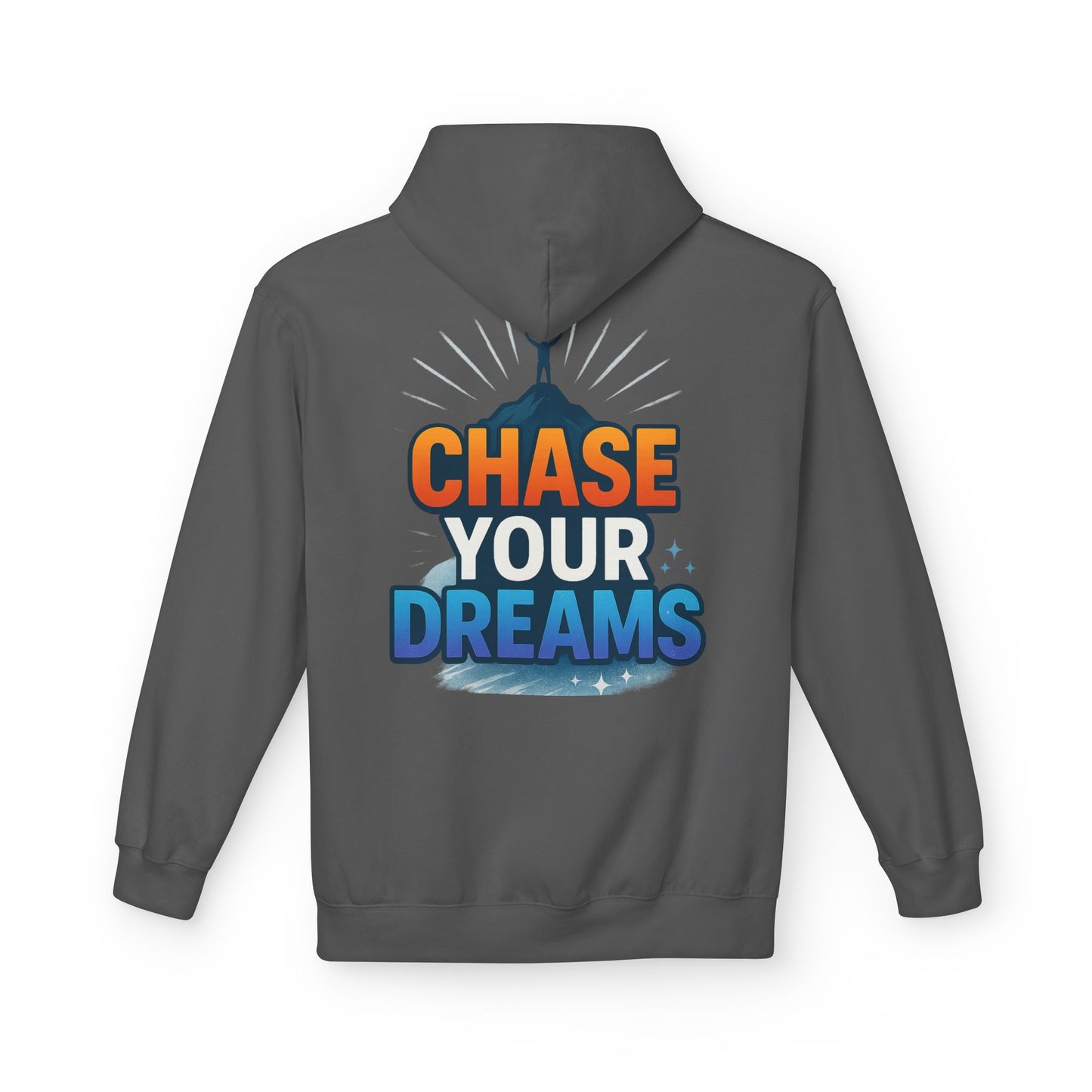Chase Your Dreams Hoodie