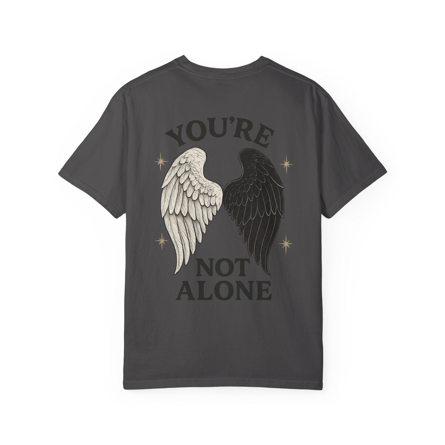 You're Not Alone T-Shirt