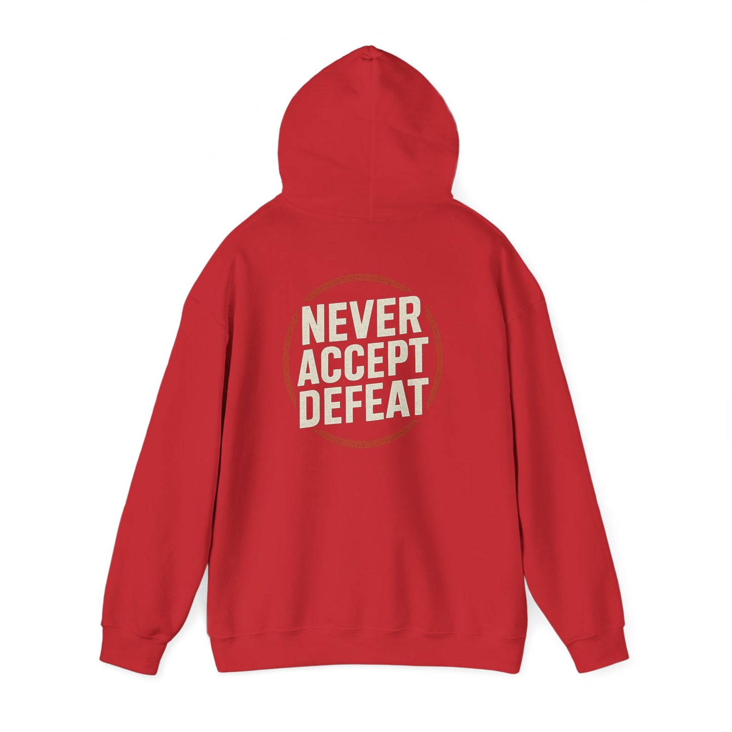 Never Accept Defeat Hoodie