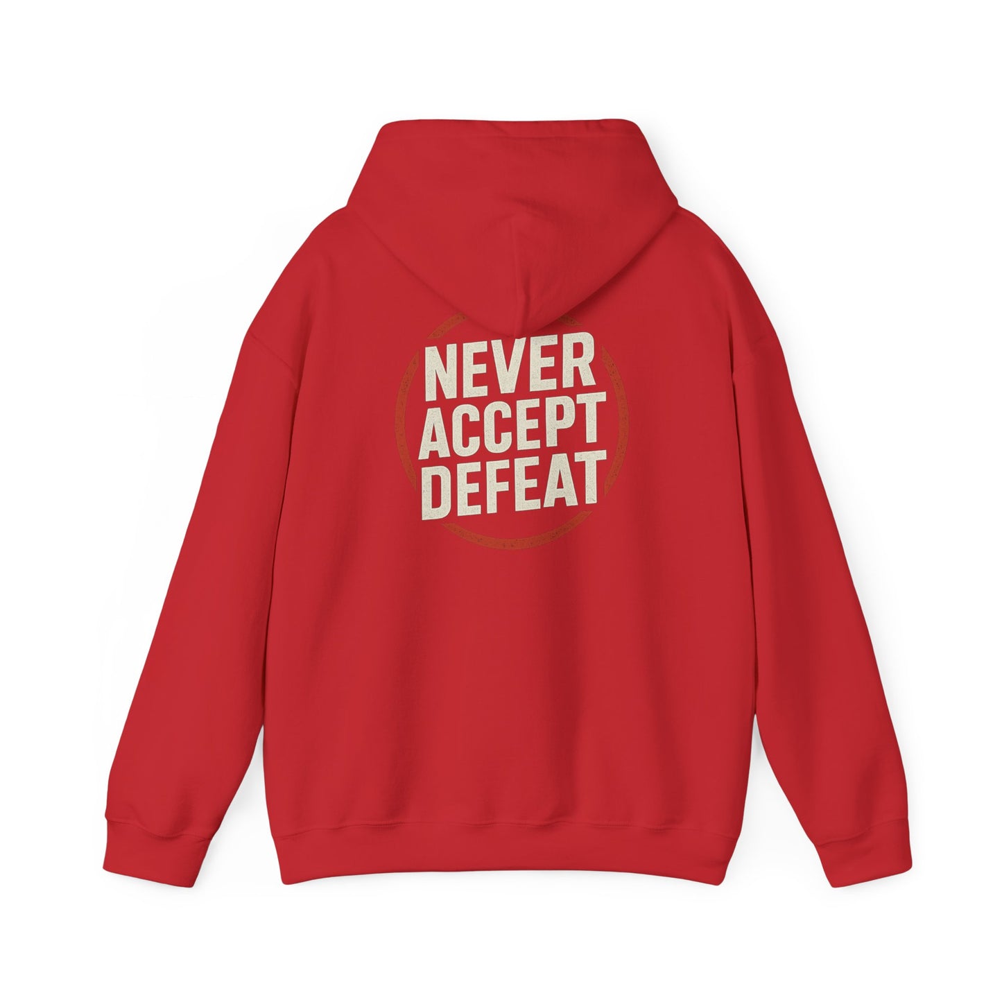 Never Accept Defeat Hoodie