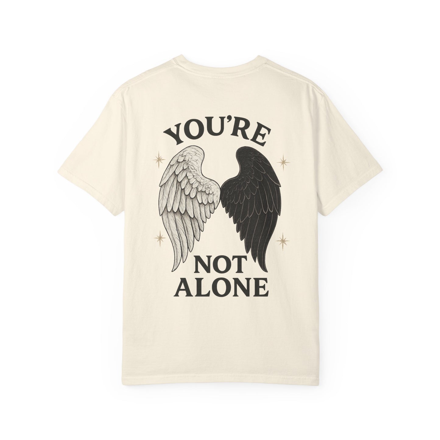 You're Not Alone T-Shirt