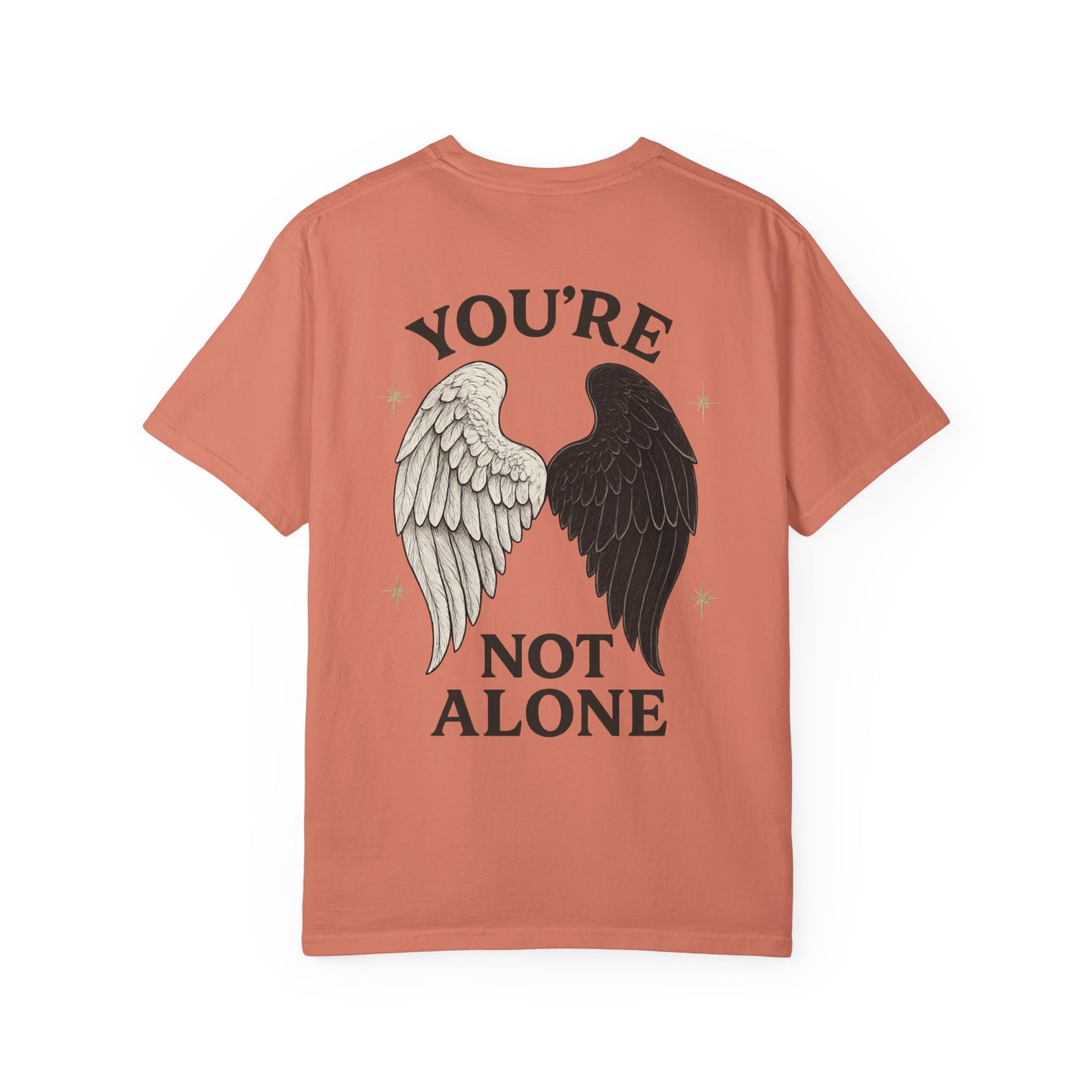 You're Not Alone T-Shirt