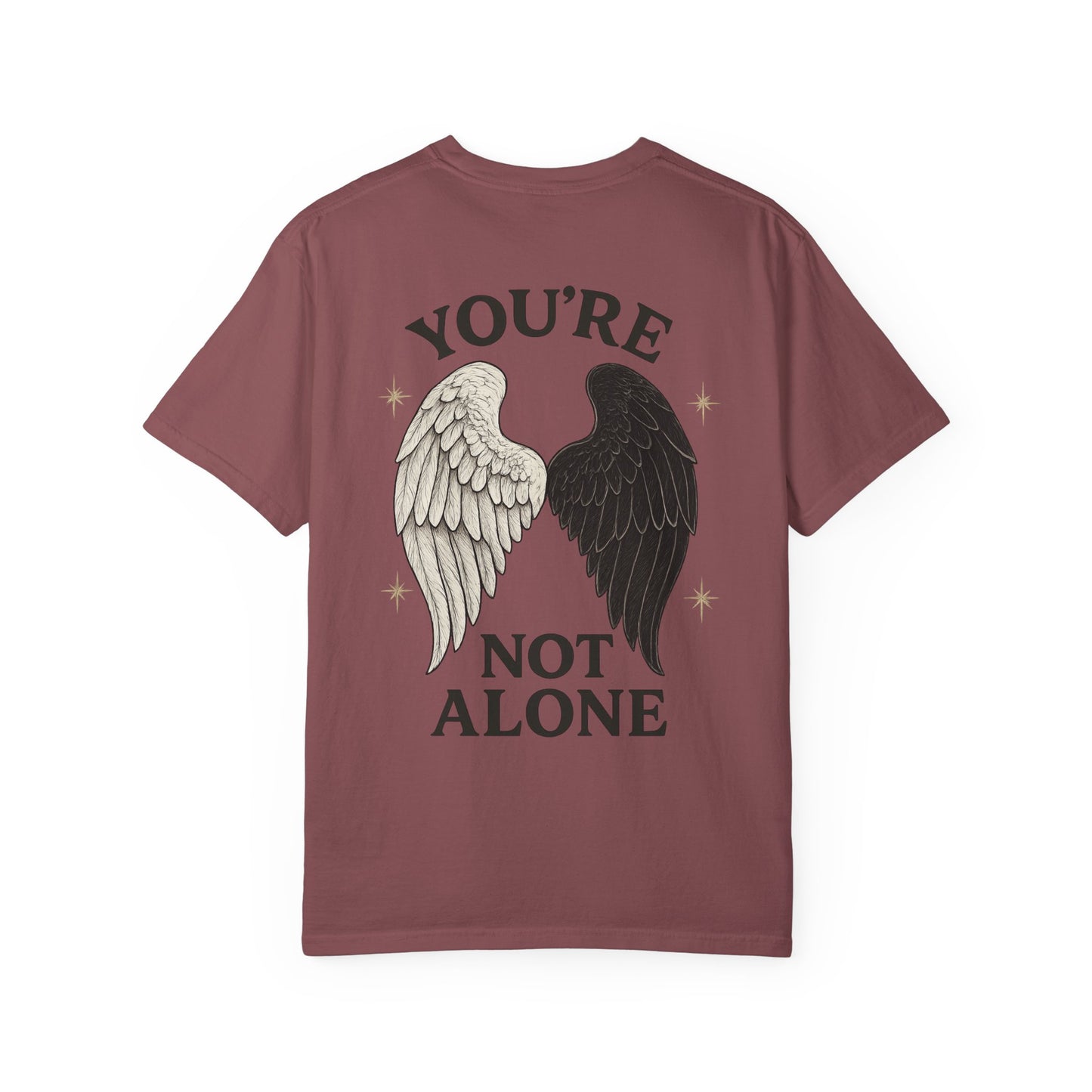 You're Not Alone T-Shirt