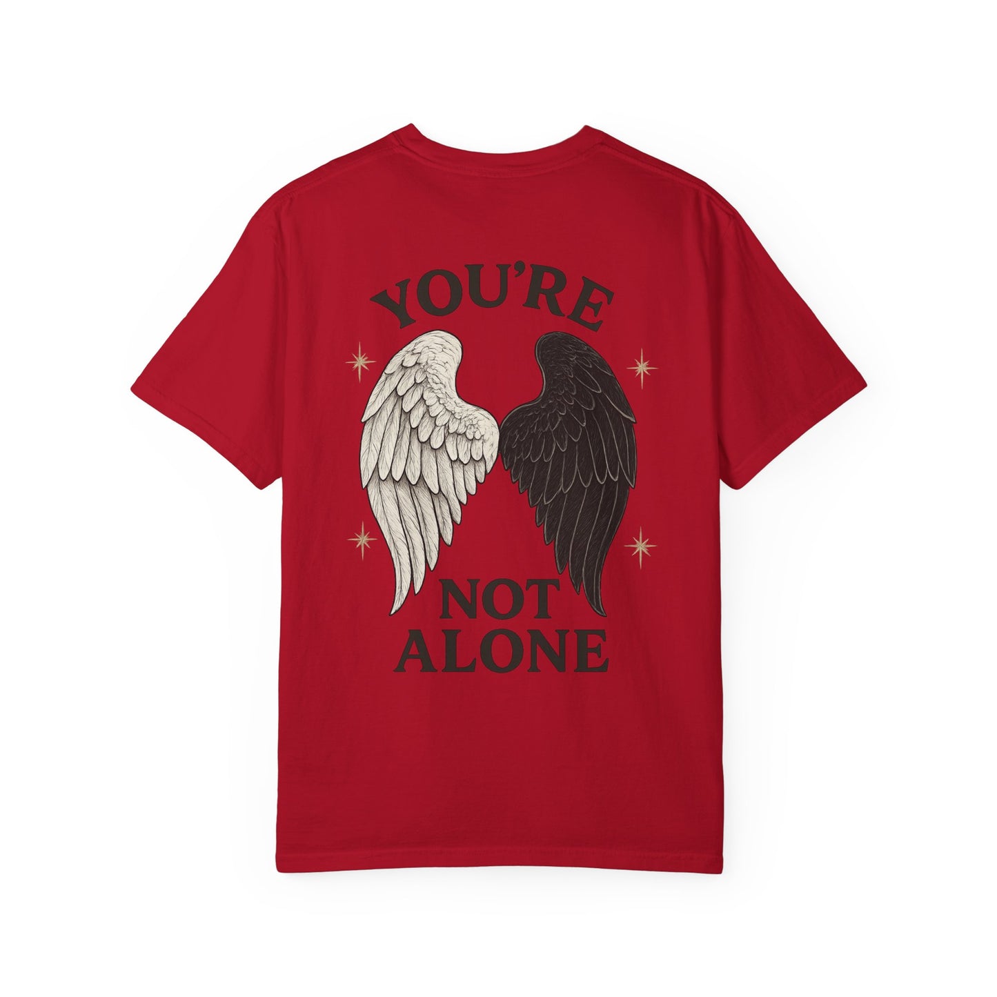 You're Not Alone T-Shirt