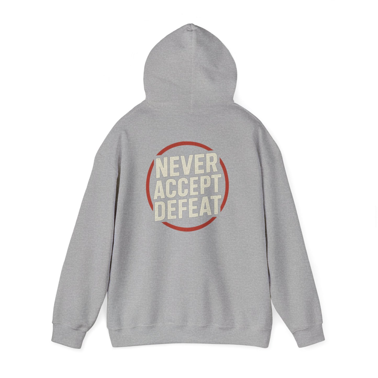 Never Accept Defeat Hoodie