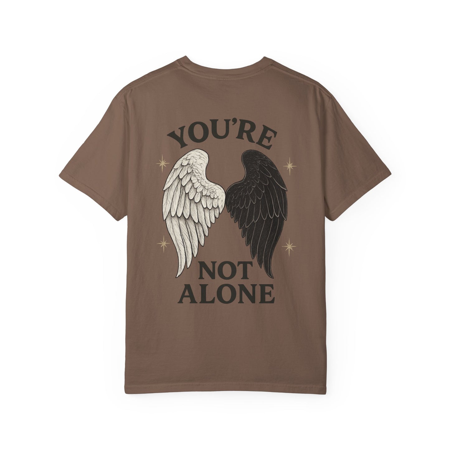 You're Not Alone T-Shirt