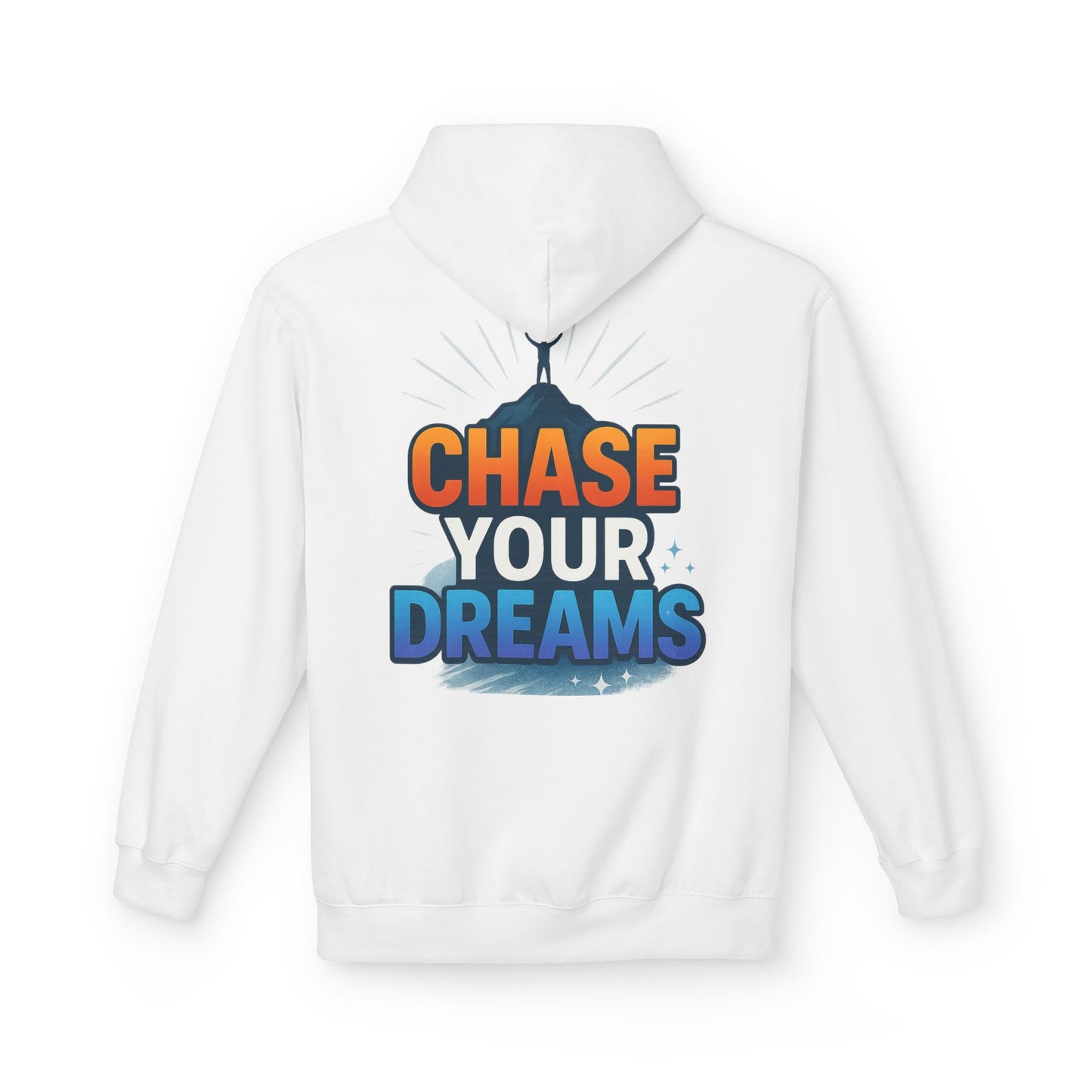 Chase Your Dreams Hoodie