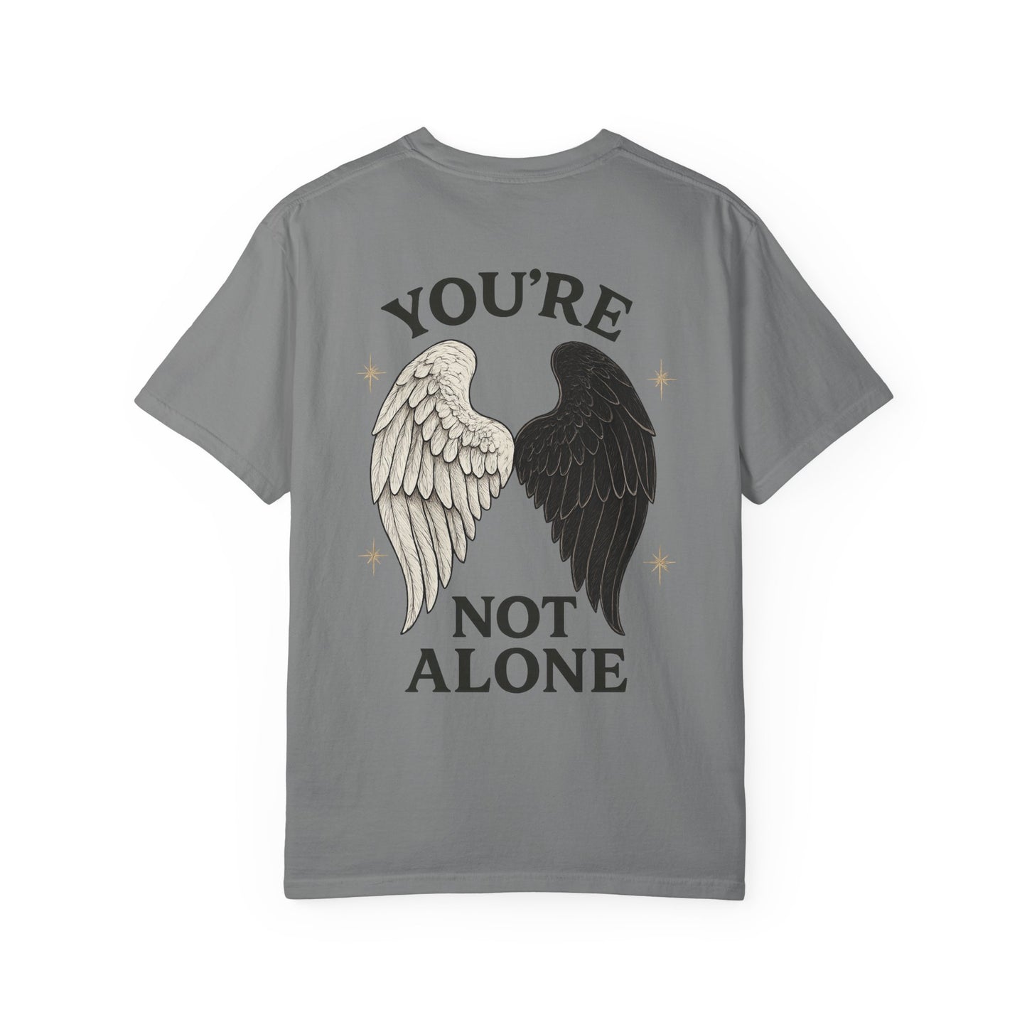 You're Not Alone T-Shirt