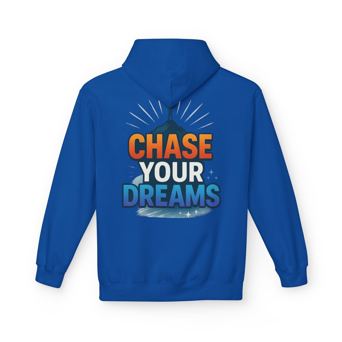 Chase Your Dreams Hoodie