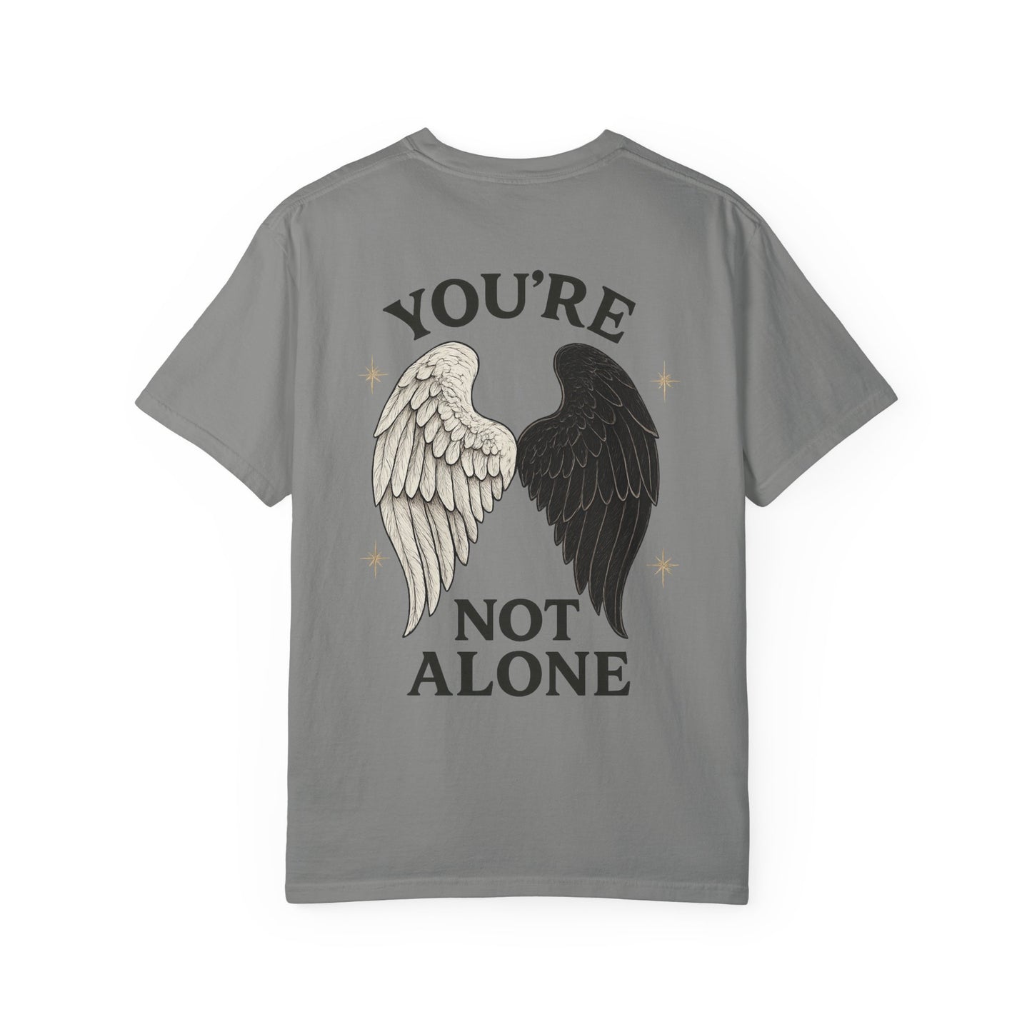 You're Not Alone T-Shirt