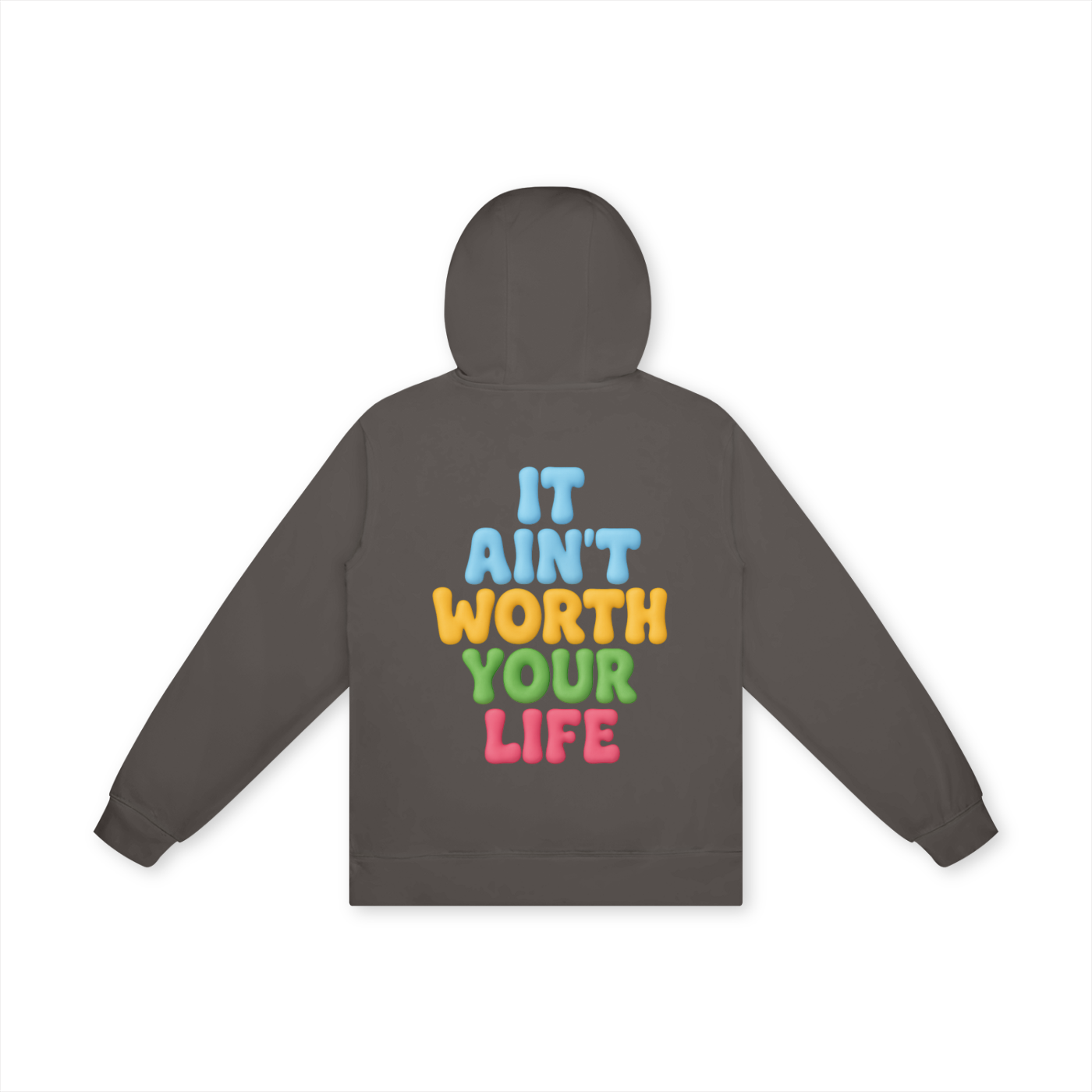 It Ain't Worth Your Life Hoodie